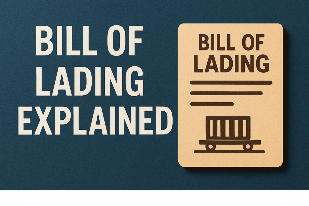 Bill of Lading Explained: Essential Guide to Types, Terms, and How It Impacts Your Manufacturing Operations in Mexico